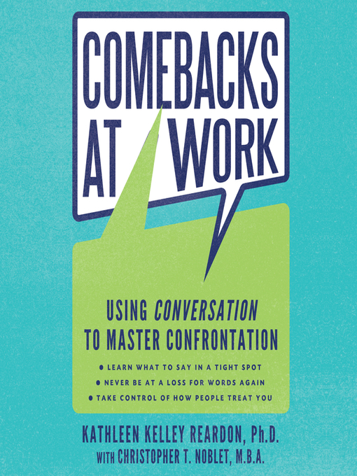 Comebacks at Work (MP3): Using Conversation to Master Confrontation